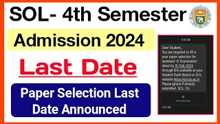 SOL 4th Semester Admission Last Date Announced  Sol 4th Semester Subject Selection Last Date Update [upl. by Acinahs55]