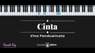 Cinta  Vina Panduwinata KARAOKE PIANO  FEMALE KEY [upl. by Wehttan]