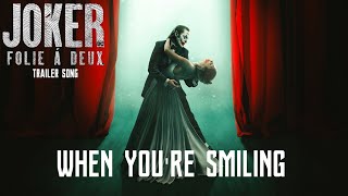 JOKER 2 Folie à Deux Official Trailer Music Version  When Youre Smiling  Nat King Cole [upl. by Enailuj194]