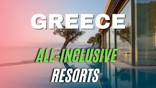 Top 10 Best Greece All Inclusive Resorts amp Hotels for 2023 [upl. by Nniuqal72]