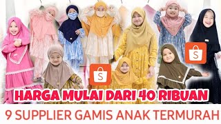 9 SUPPLIER GAMIS ANAK MURAH DI SHOPEE HARGA MULAI 40 RIBUAN  JUALAN TANPA MODAL [upl. by Paviour835]