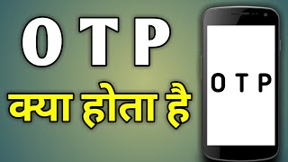 Otp Kya Hota Hai  Otp Number  What Is Otp  Otp Kise Kahate Hain  Otp Kya Hai [upl. by Reivaz]