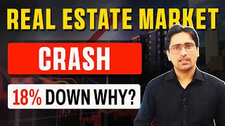 Real Estate Market CRASHES 18 2024 l Indian Real Estate Market [upl. by Mita]