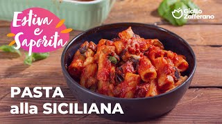 PASTA alla SICILIANA la RICETTA PERFETTA ESTIVA🤤🍅🍝🍆 [upl. by Kerin786]