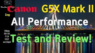 Canon G5X mark2 all performance Test and Review [upl. by September856]