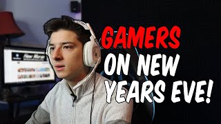 Every Gamer on New Years Eve be Like [upl. by Laresa210]