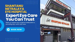 Revolutionary Eye Care A Look Inside Shantanu Netralaya [upl. by Violette247]