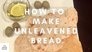 How to Make Unleavened Bread [upl. by Ocihc]