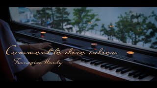 🎼Emotional🎹quot Comment te dire adieu 🔴🔵Original quot performed on piano by Vikakim [upl. by Carlotta]