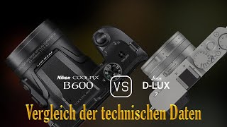 Nikon COOLPIX B600 vs Leica DLUX 7 Ein Vergleich der technischen Daten [upl. by Streetman]