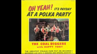 EthnoAmerican LP recordings 1968 Alshire 3001 Oh Yeah Its Payday At a Polka Party Coal Diggers [upl. by Bunde]