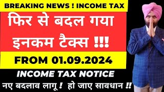 Income Tax New Changes from 1st September 2024 I ITR Filing and Income Tax Notice I CA Satbir Singh [upl. by Adaven]