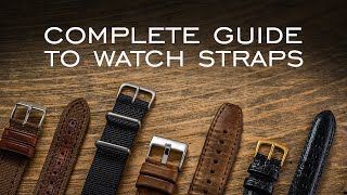 A Complete Guide to Watch Straps Everything You Should Know [upl. by Ynehpets]