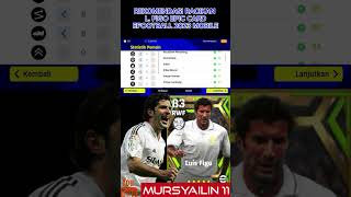 REKOMENDASI RACIKAN LUIS FIGO EPIC CARD EFOOTBALL 2023 [upl. by Naiditch226]