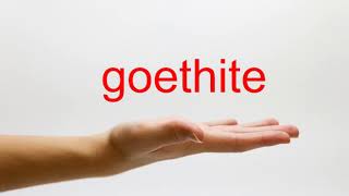 How to Pronounce goethite  American English [upl. by Yelrebmyk]