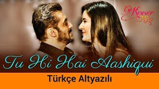 Tu Hi Hai Aashiqui Solo  Türkçe Alt Yazılı  Arijit Singh [upl. by Neely218]