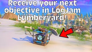 Fortnite  Receive your next objective in LogJam Lumberyard [upl. by Isleen309]