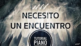 Tutorial Piano  Necesito un Encuentro  I Need An Encounter  New Wine [upl. by Zilef]