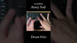 X JAPAN  Rusty Nail ドラムソロ フィンガードラム演奏 Drum SoloFinger Drum [upl. by Rollo]