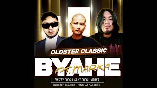 OLDSTER CLASSIC  BYAHE FT MARKA  Official Audio [upl. by Han742]