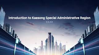 Kaesong Special Administrative Region [upl. by Newlin]