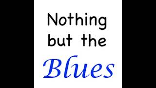 Nothing But The Blues 843 [upl. by Henrion]