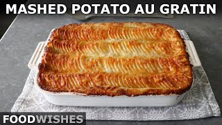 Mashed Potato au Gratin  Food Wishes [upl. by Talbert]