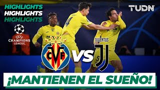 Highlights  Villarreal vs Juventus  UEFA Champions League 2022  Octavos IDA  TUDN [upl. by Yeung]