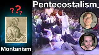 Is Pentecostalism the New Montanism With TheSchismaddict [upl. by Steel]