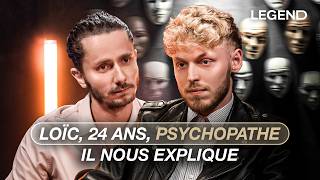 LOÏC PSYCHOPATHE DE 24 ANS IL NOUS EXPLIQUE [upl. by Aihsas794]