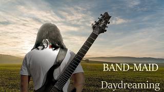 BANDMAID  Daydreaming Epic Guitar Solo Version [upl. by Berri]