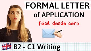 Cómo escribir FORMAL LETTER of APPLICATION en inglés  B2 C1 Cambridge y EOI [upl. by Babbie]