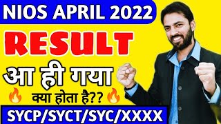 Nios April 2022 Result Declared  Nios latest Updates Today  What is SYCP SYCT XXXX SYC [upl. by Yhprum]