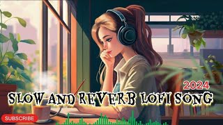 Lofi Song Romantic Song Love Song Hindi Slow And Rewab Mashup Songs 💘❤️❤️ [upl. by Leander]