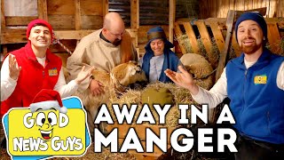 Away in a Manger 🌟🎶  Christmas Songs for Kids  Good News Guys [upl. by Drice681]