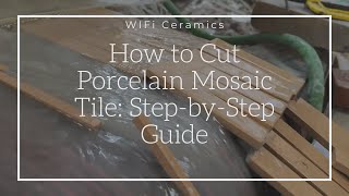 How to Cut Porcelain Mosaic Tile StepbyStep Guide [upl. by Ran]