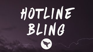 Drake  Hotline Bling Lyrics [upl. by Ramsa]