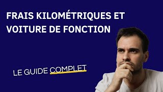 Ce que vous ignorez sur les frais kilométriques et les véhicules de fonction en 2022 [upl. by Petras]