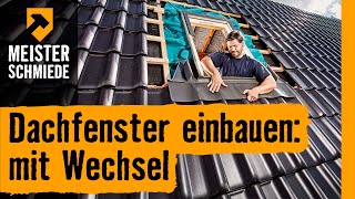 Dachfenster einbauen mit Wechsel  HORNBACH Meisterschmiede [upl. by Ikkela]