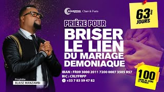 Prière pour briser le lien du mariage démoniaque  63  Prophète Blaise [upl. by Shana]