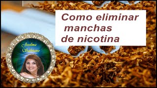 Como eliminar manchas de nicotina [upl. by Aissac]