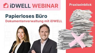 Dokumentenverwaltung papierloses Büro in der Immobilienverwaltung  iDWELL Webinar [upl. by Bram253]