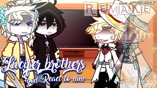 Lucifers brothers react to him  god  REMAKE  AUNO SHIPS  Cringe  Angst  extras  PT 1 [upl. by Margaux]