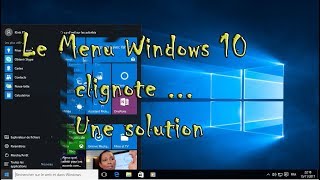 Solution pour menu Windows 10 qui clignote ou qui scintille [upl. by Sokin]