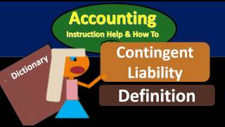 Contingent Liability Definition  What is Contingent Liabili [upl. by Annovaj]