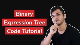 Infix to Postfix  Binary Expression Tree  Code Tutorial [upl. by Enomys]