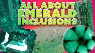 All About Emerald Inclusions [upl. by Nimajaneb]