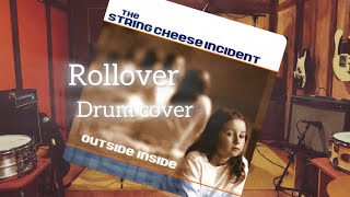 Rollover  The String Cheese Incident  Drum cover [upl. by Scarito359]