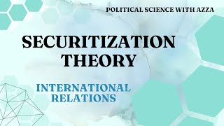 Securitization Theory Copenhagen school  process relevance criticism RSCT amp ST  IR [upl. by Eaves]