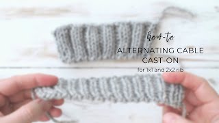 How to cast on for ribbing the easy stretchy alternating cable caston [upl. by Nwhas156]